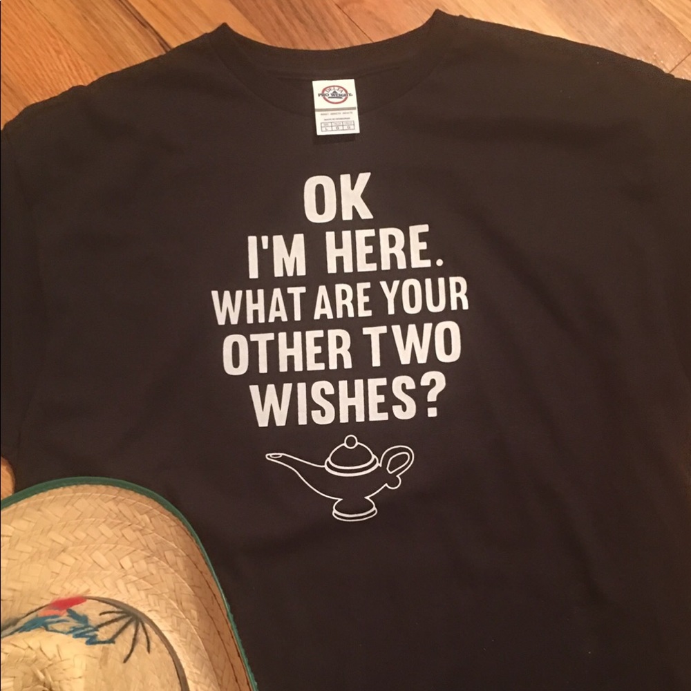 Ok I’m Here Three Wishes Graphic T-Shirt